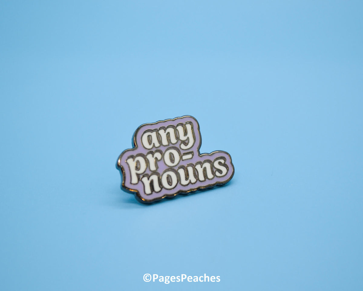 Hard Enamel Any Pronouns Pin