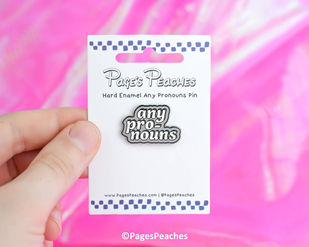 Hard Enamel Any Pronouns Pin