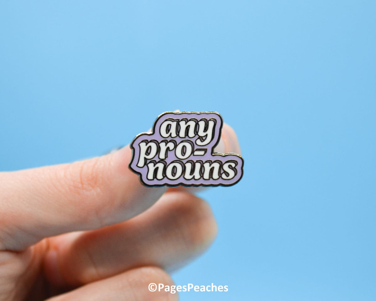 Hard Enamel Any Pronouns Pin