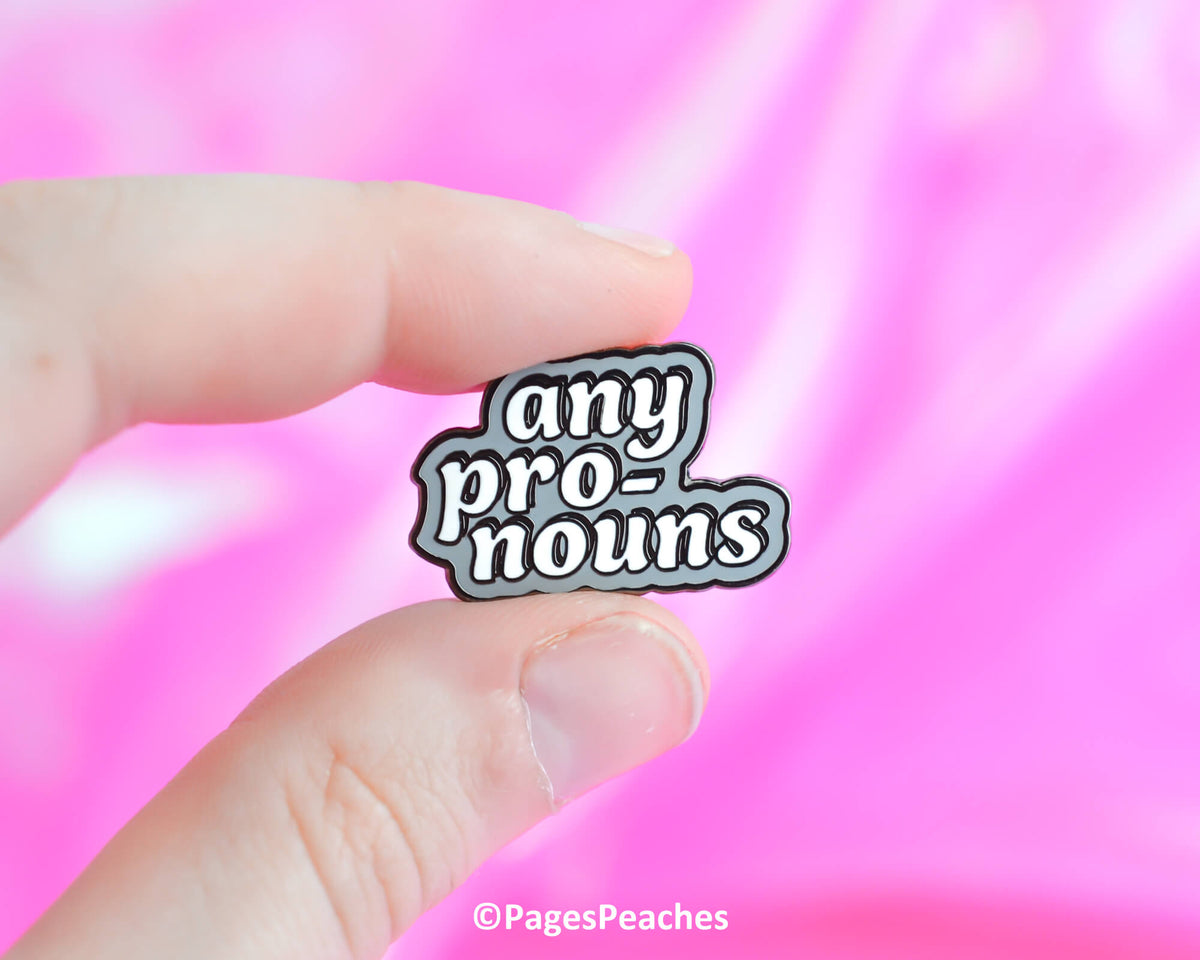 Hard Enamel Any Pronouns Pin