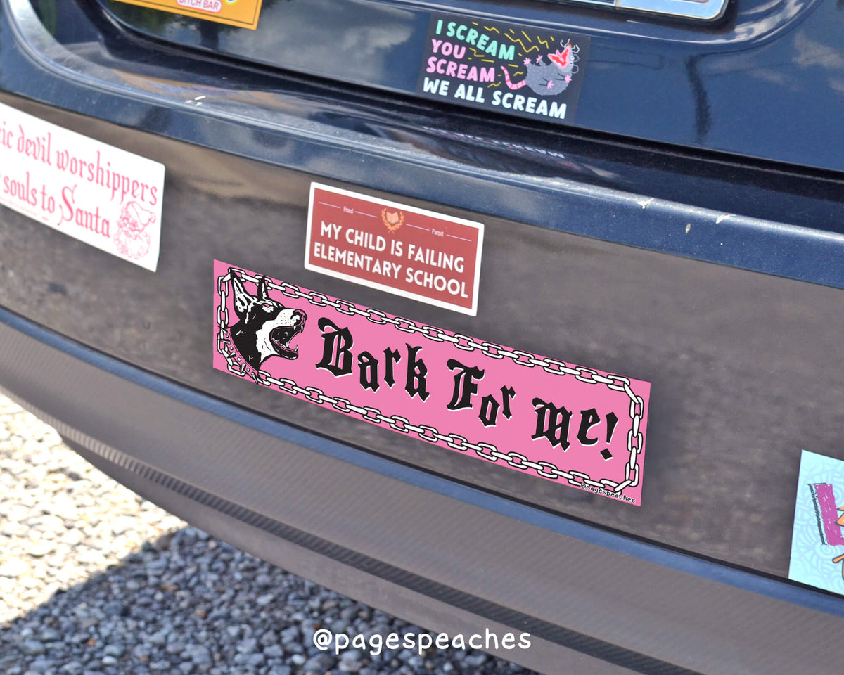 Bark For Me Bumper Sticker