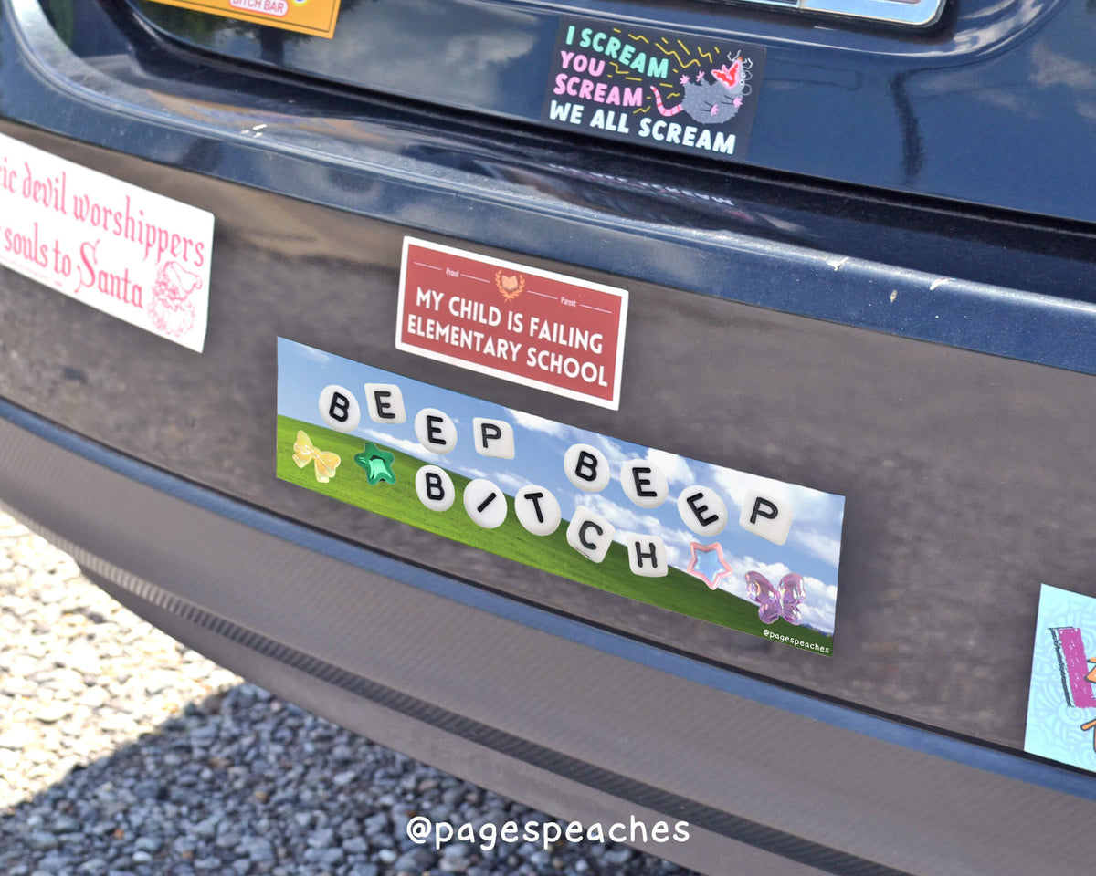 Beep Beep Bitch Bumper Sticker