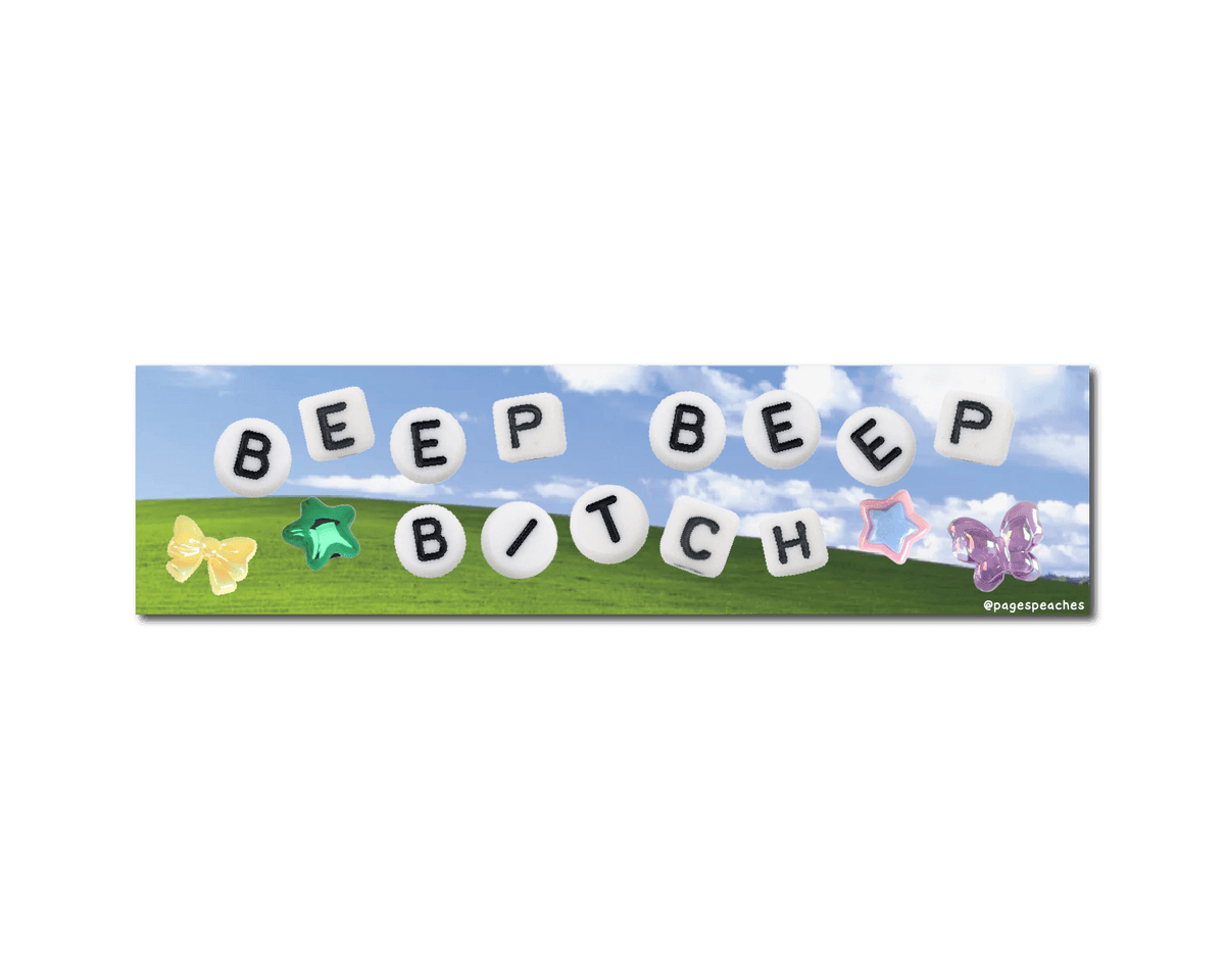 Beep Beep Bitch Bumper Sticker