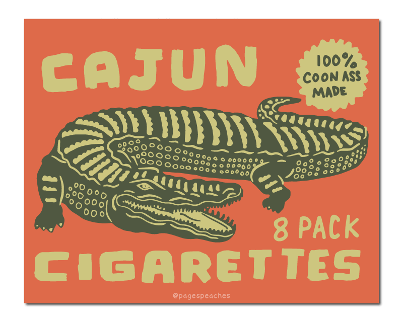Cajun Cigarettes Art Print