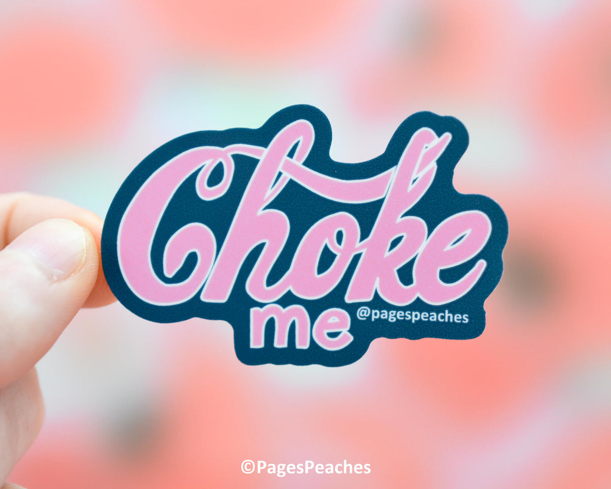 Large Choke Me Sticker