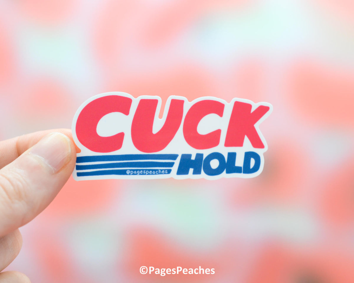 Large Cuck Hold Sticker