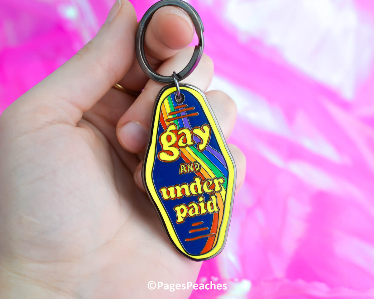 Gay And Underpaid Enamel Keychain
