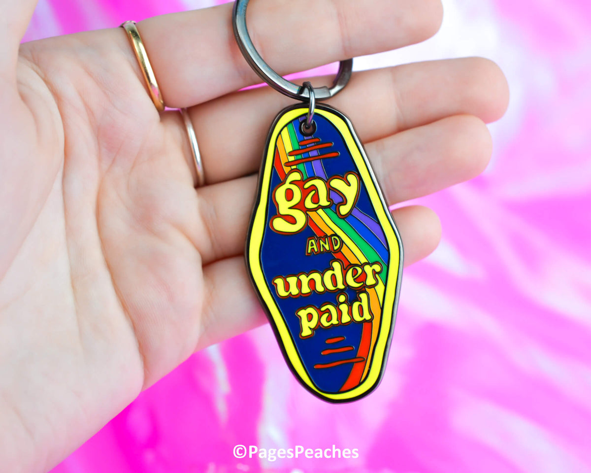Gay And Underpaid Enamel Keychain