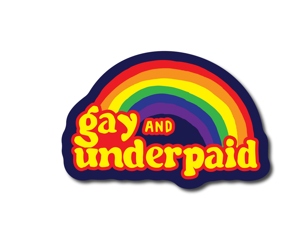 Mini Gay And Underpaid Sticker