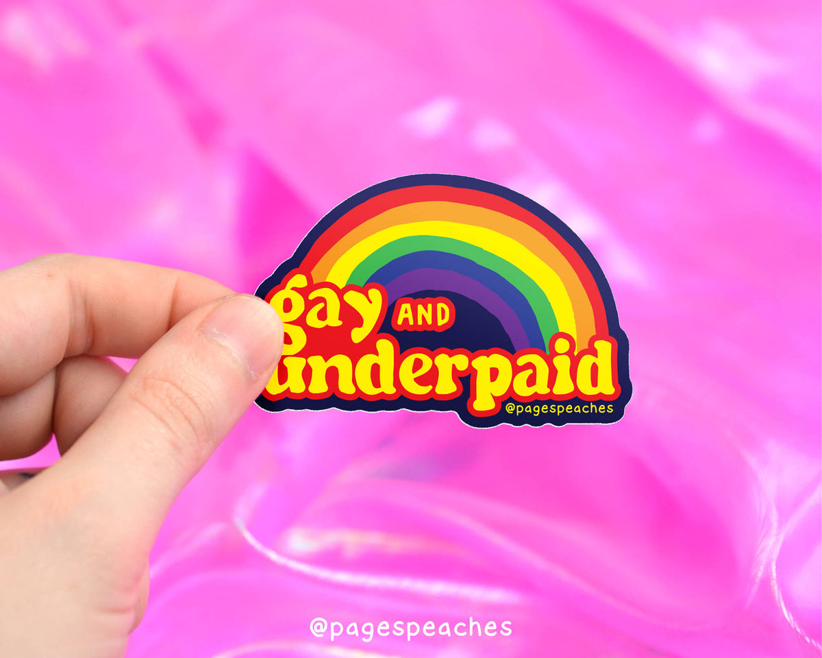 Large Gay And Underpaid Sticker