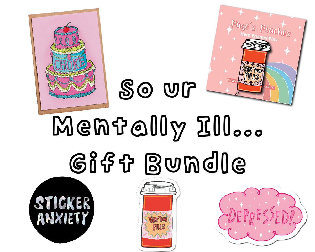 So You&#39;re Mentally Ill... Gift Bundle