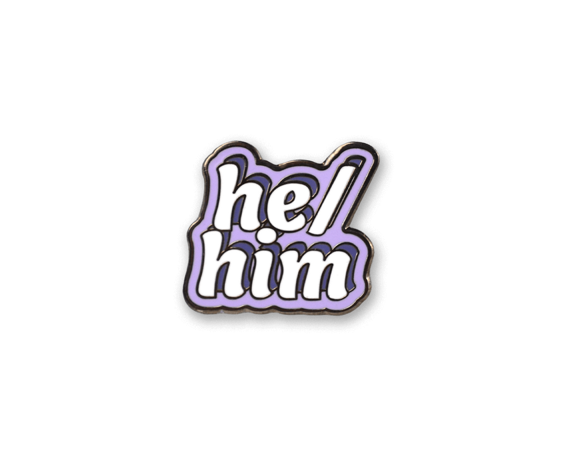 Hard Enamel He/Him Pin