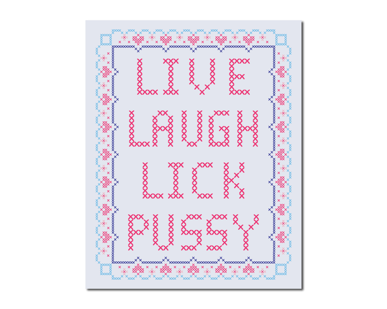 Cross-stitch style art print with pink text reading “Live Laugh Lick P***”