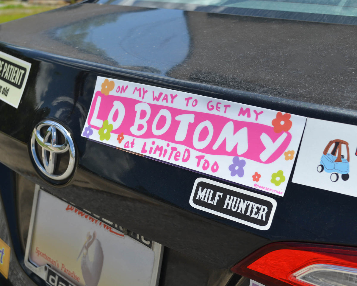 Lobotomy at Limited Too Bumper Sticker