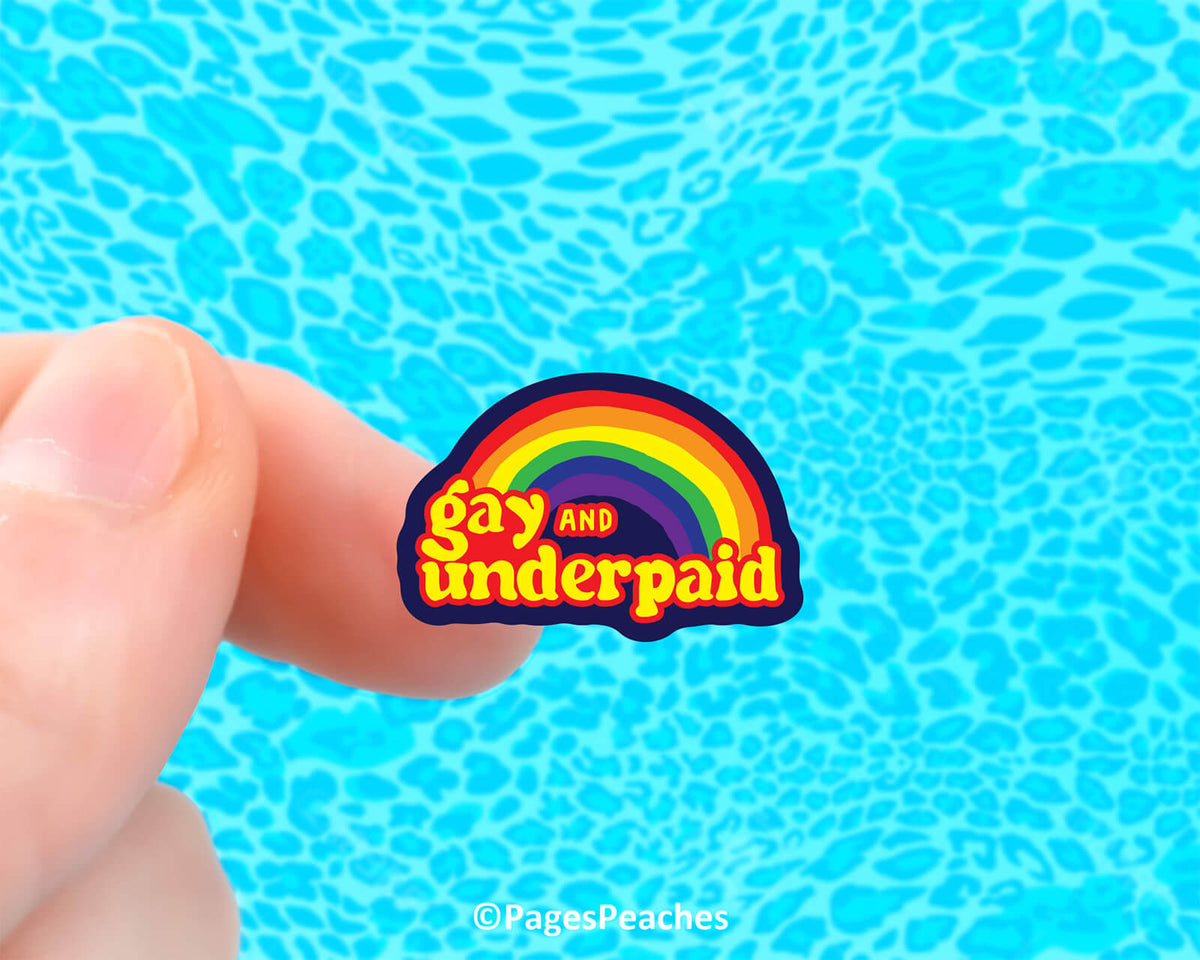 Mini Gay And Underpaid Sticker