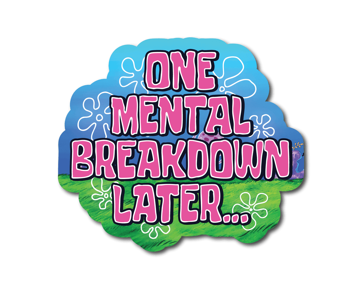 Mini Mental Breakdown