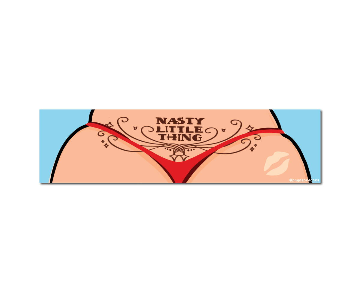 Nasty Little Thing Bumper Sticker