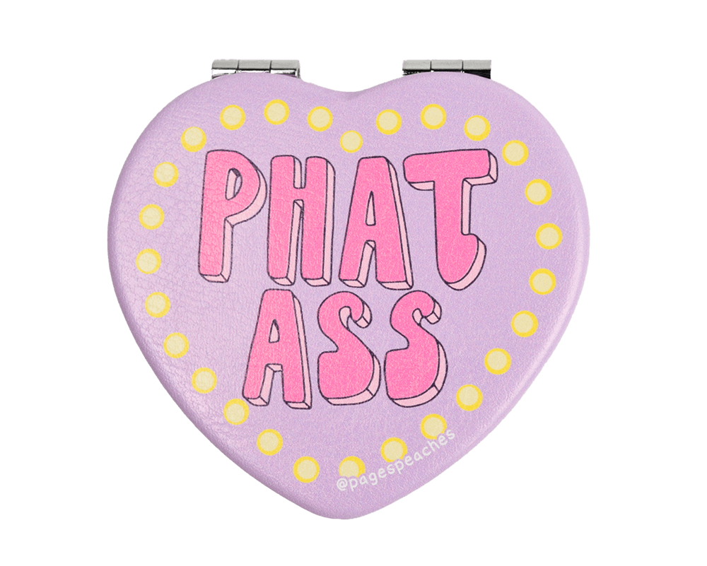 LIMITED EDITION Phat Ass Mirror