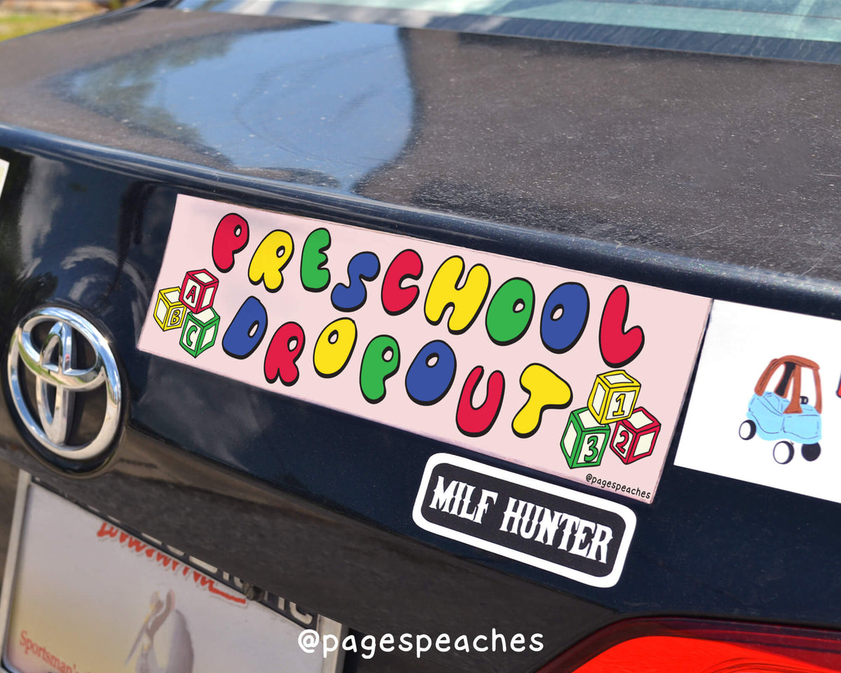 Preschool Dropout Bumper Sticker