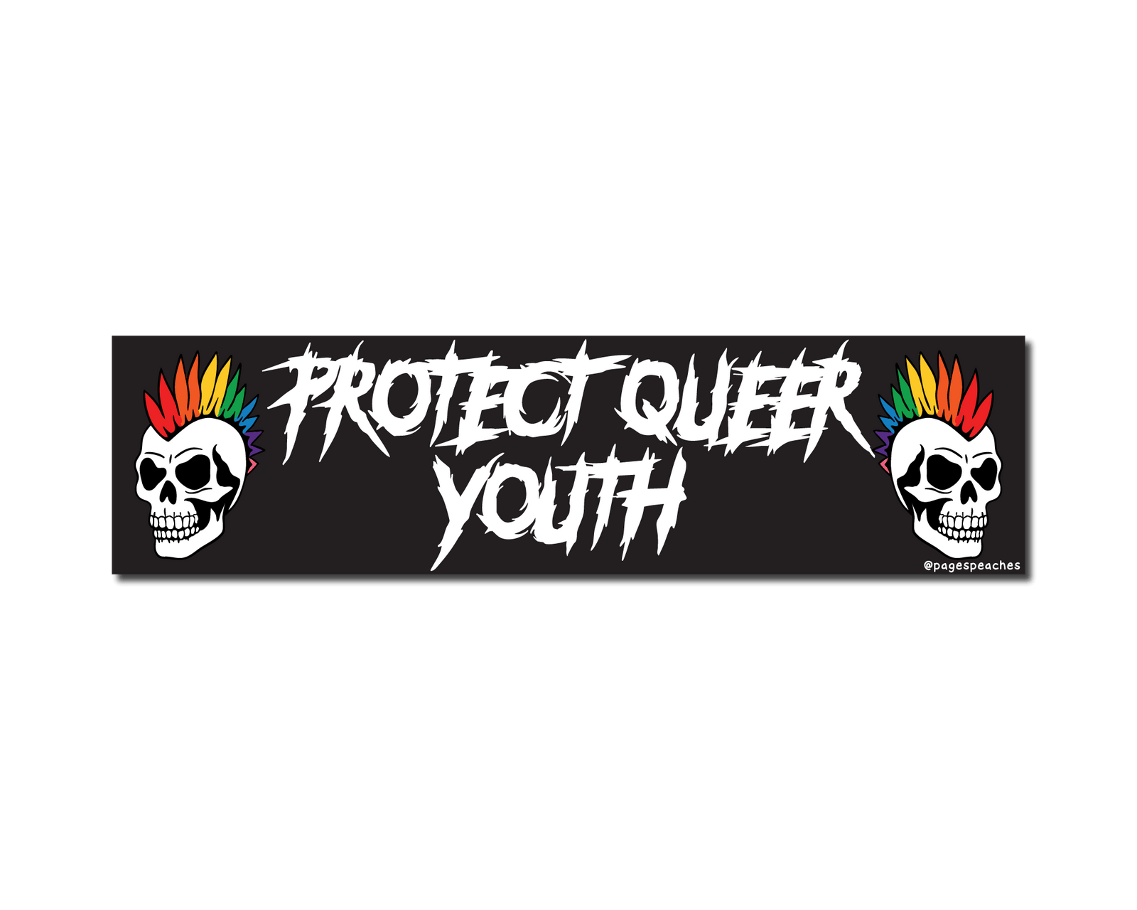 Bumper sticker reading “Protect Queer Youth” in bold White letters on Black background With Two Skulls