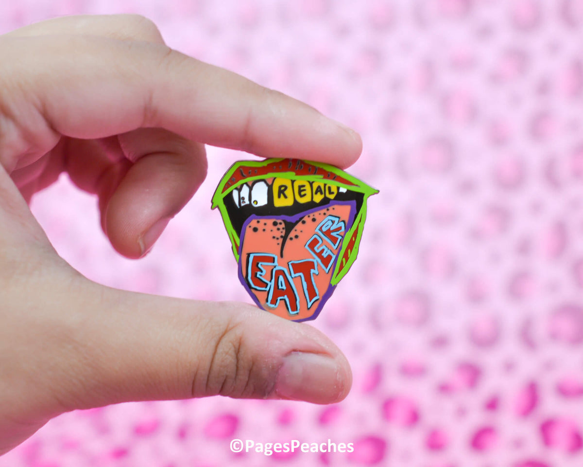 Hard Enamel Real Eater Pin