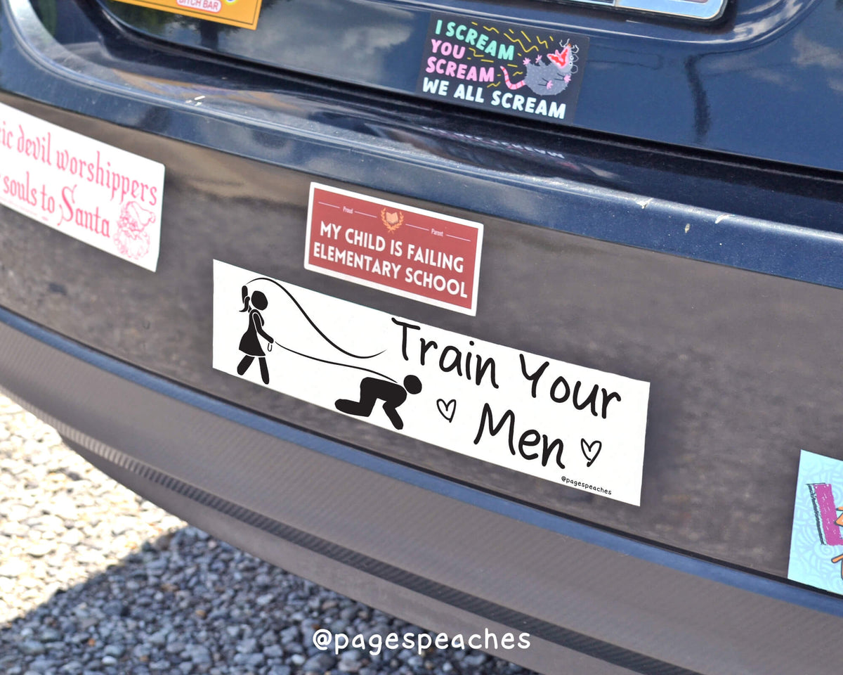 Train Your Men Bumper Sticker