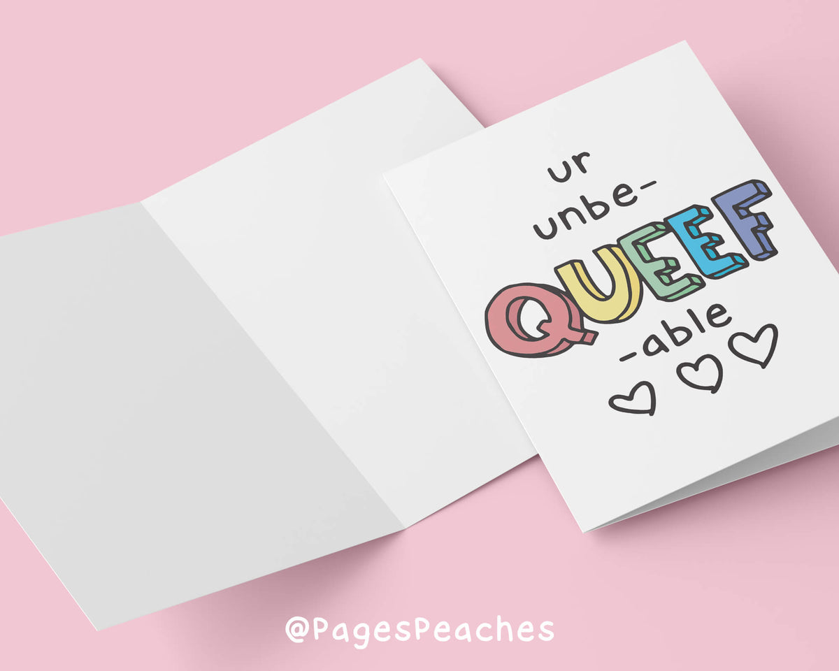 Unbe-Queef-Able Card