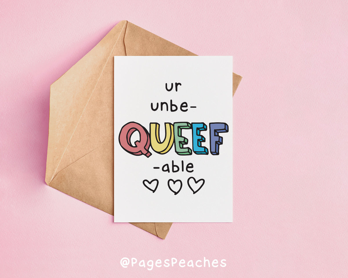 Unbe-Queef-Able Card