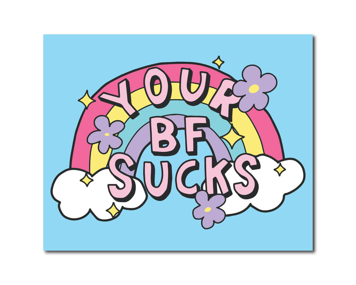 Your BF Sucks Art Print
