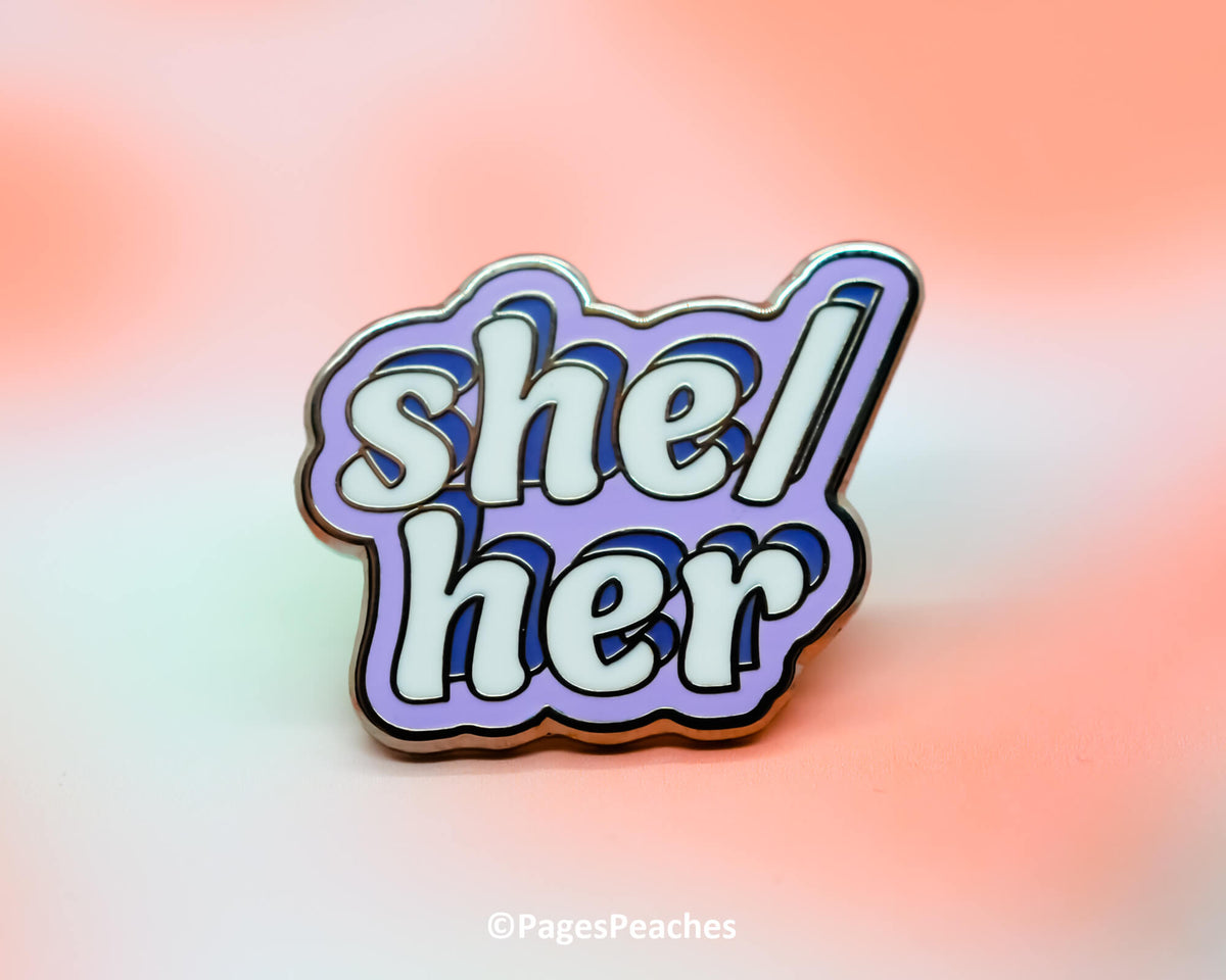 Hard Enamel She/Her Pin