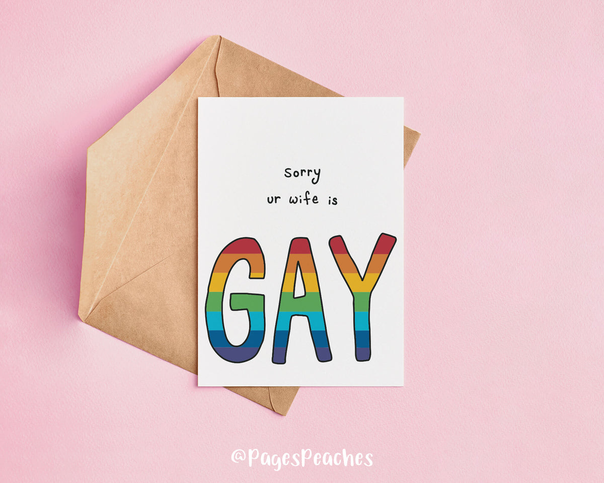 A card for a LGBTQ marriage gift that says sorry your wife is gay