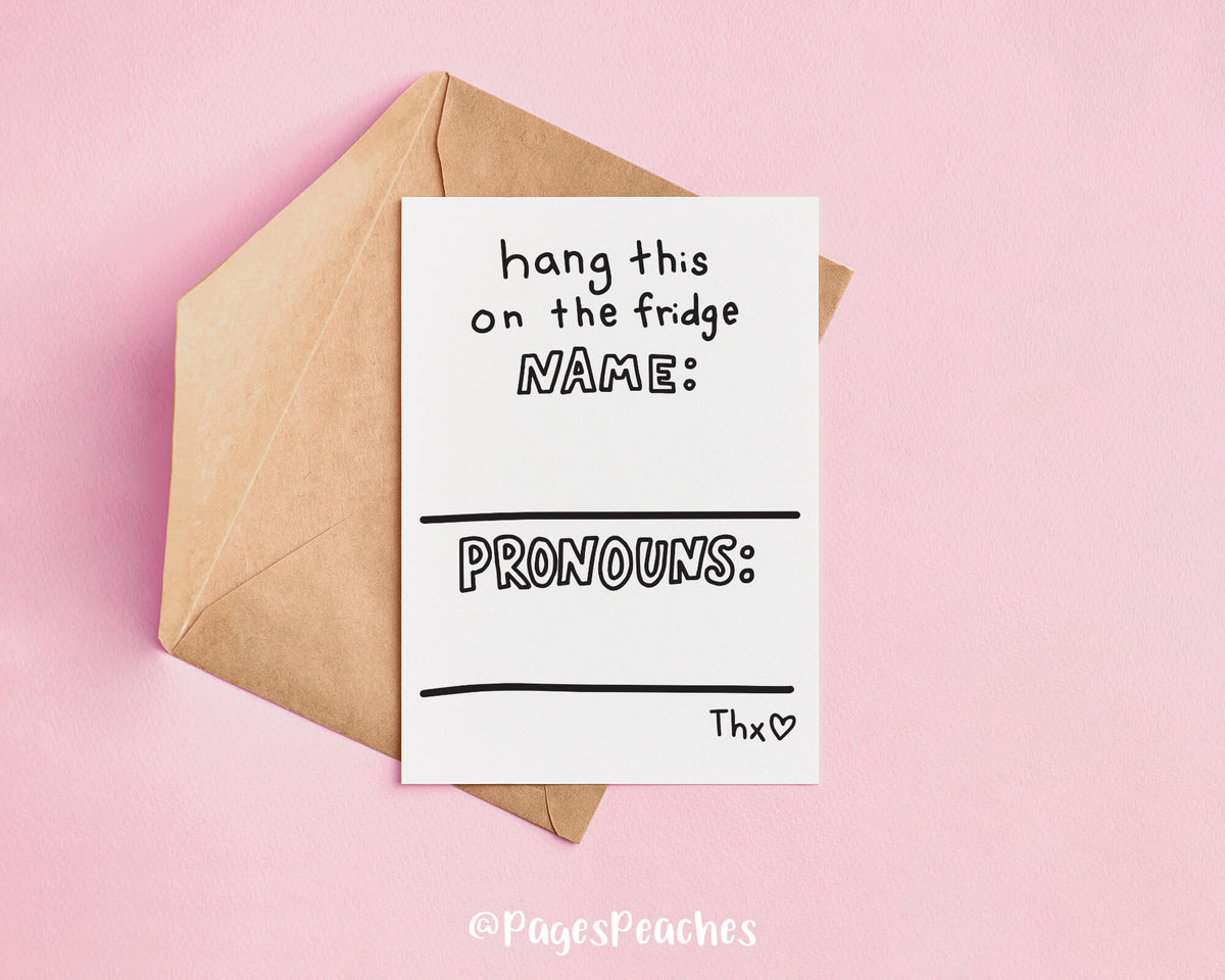 A card for a transgender individual that says hang this on the fridge and write name and pronouns