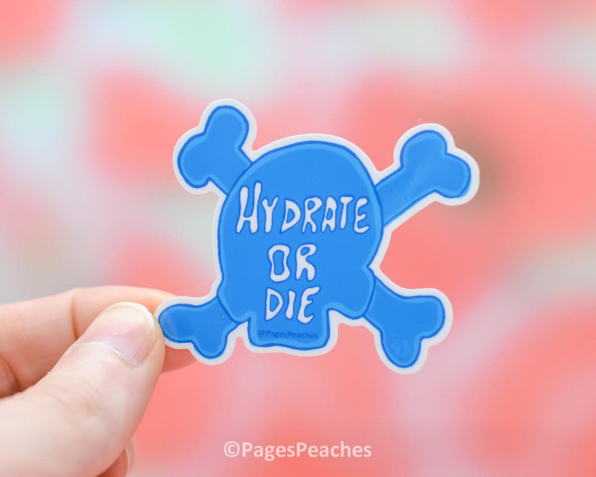 Large Hydrate or Die Sticker