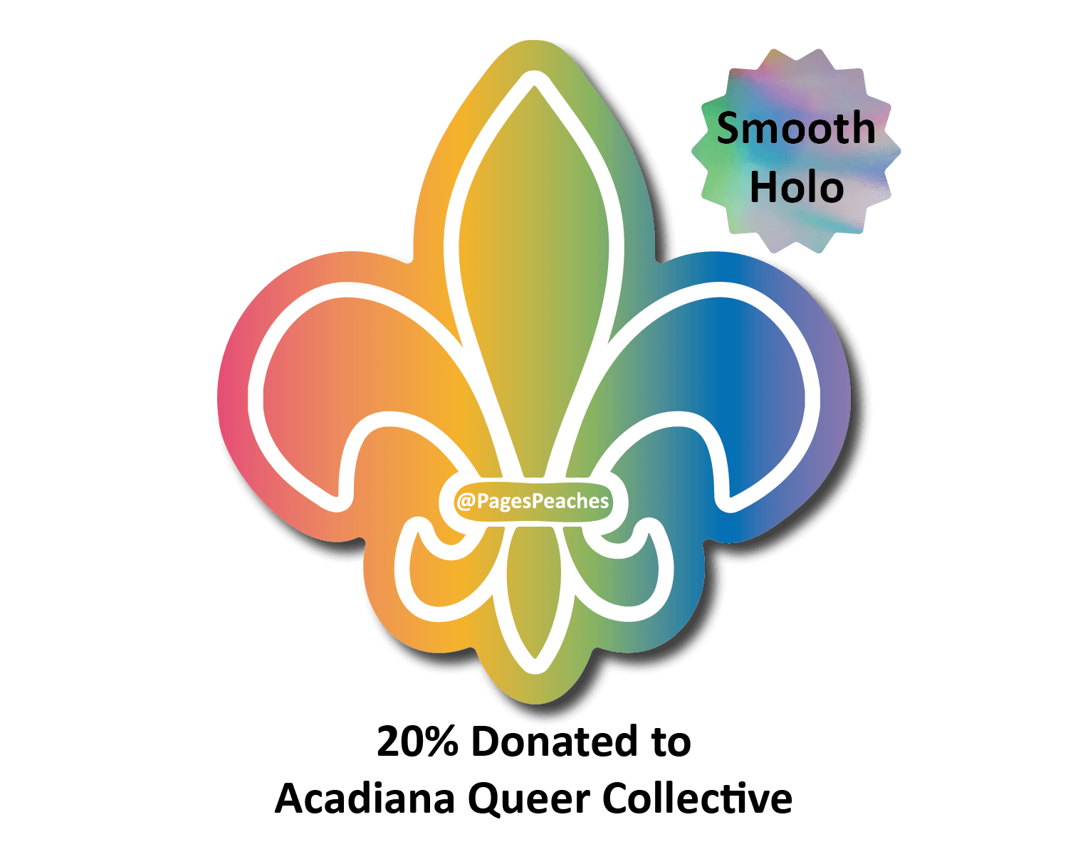 A Rainbow Holographic Sticker of A French-Cajun Louisiana Fleur-De-Lis for the LGBTQ+ Community