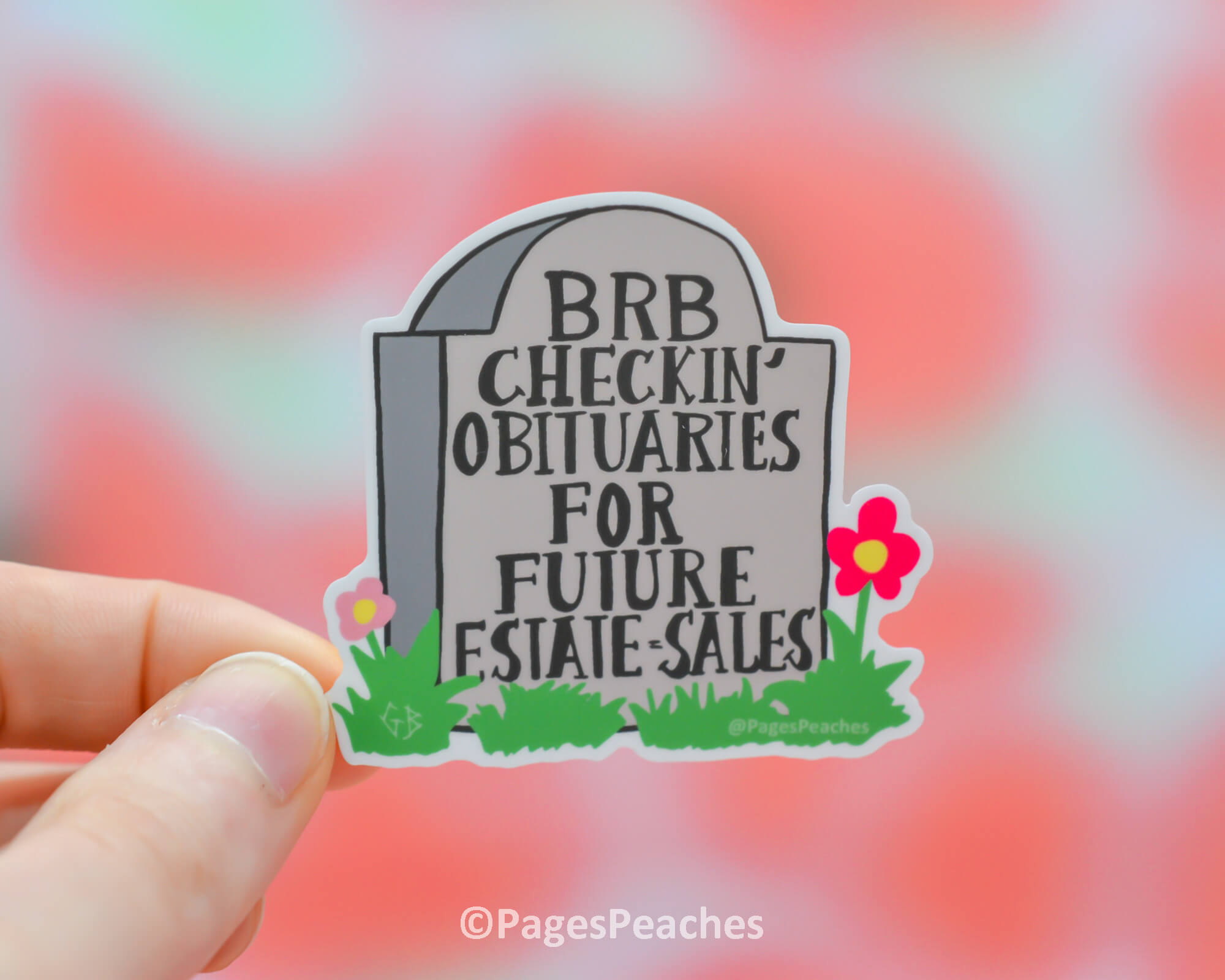 A waterproof sticker of a gravestone that says BRB checkin obituaries for future Estate Sales