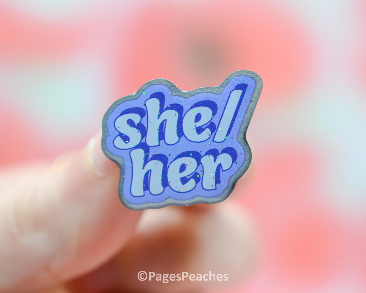 Glitter She/Her Metal Pin