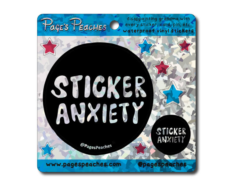 a sticker with the words sticker anxiety on it